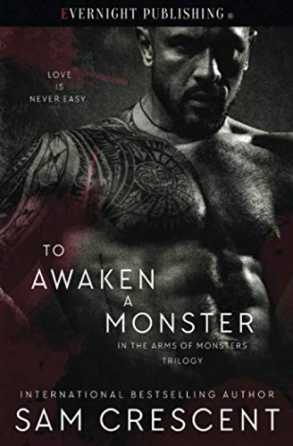 To Awaken a Monster (In the Arms of Monsters, Band 1)