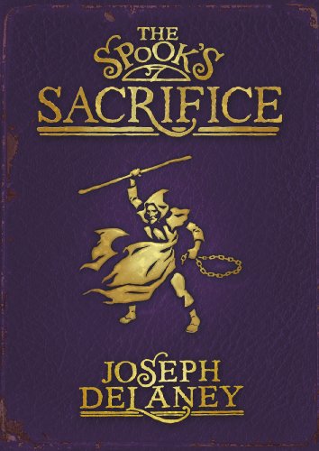 The Spook's Sacrifice (The Last Apprentice / Wardstone Chronicles, #6)