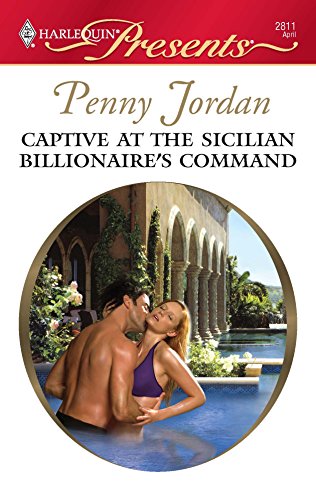 Captive At The Sicilian Billionaire's Command (The Leopardi Brothers, 1, Band 2811)