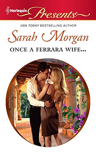Once a Ferrara Wife... (Harlequin Presents, Band 3043)