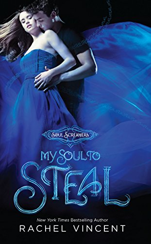 My Soul to Steal (Soul Screamers, 4)