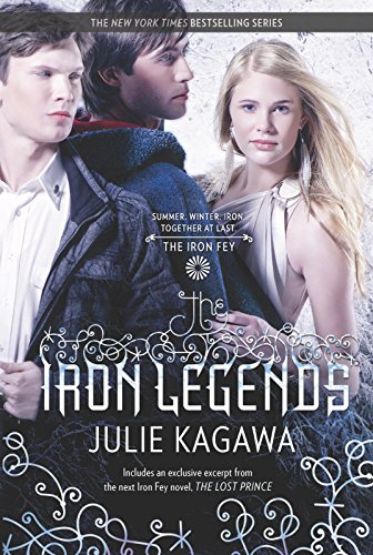 The Iron Legends: An Anthology (The Iron Fey)