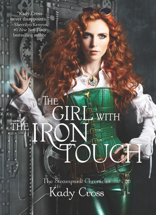 The Girl with the Iron Touch (The Steampunk Chronicles, 5)