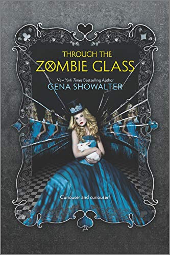 Through the Zombie Glass (The White Rabbit Chronicles, 2)