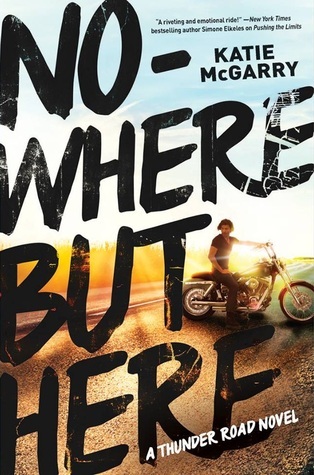 Nowhere but Here (Thunder Road, 1)