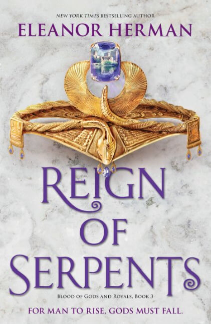 Reign of Serpents (Blood of Gods and Royals, 3, Band 5)