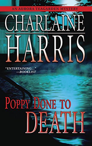 Poppy Done to Death (Aurora Teagarden Mystery, Band 8)
