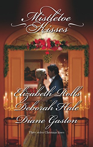 Mistletoe Kisses: An Anthology (Harlequin Historical Series, Band 823)