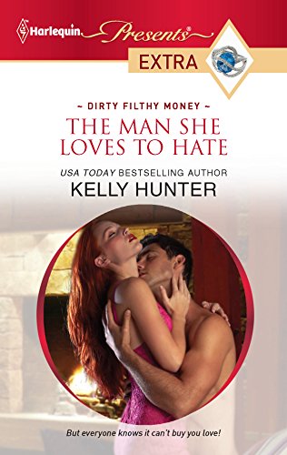 The Man She Loves To Hate (Dirty Filthy Money, 2, Band 163)