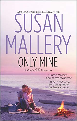 Only Mine (Fool's Gold, 7)