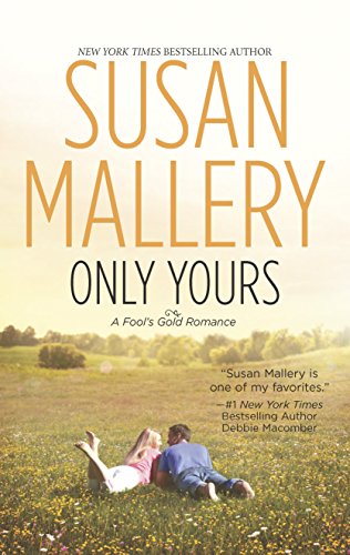 Only Yours (Fool's Gold, 8)
