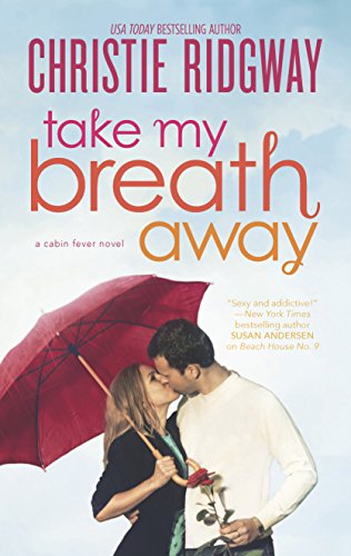 Take My Breath Away (Cabin Fever, 1, Band 1)