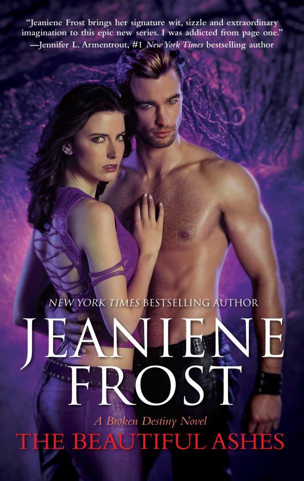 The Beautiful Ashes (A Broken Destiny Novel, 1)