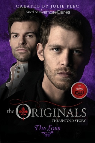 The Originals: The Loss (The Originals, 2)