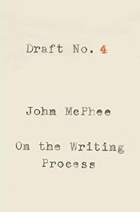 Draft No. 4: On the Writing Process