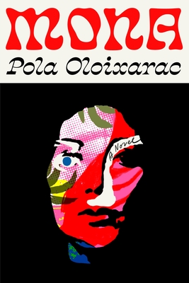 Mona: Pola Oloixarac