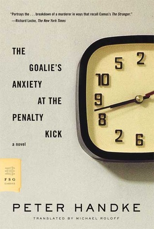 The Goalie's Anxiety at the Penalty Kick (FSG Classics)