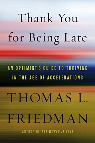 Thank You for Being Late: An Optimist's Guide to Thriving in the Age of Accelerations, Nominiert: Amazon.com Best Books of the Year 2016, Nominiert: Kirkus Reviews Best Books of the Year 2016