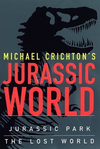 Michael Crichton's Jurassic World: Jurassic Park/ the Lost World