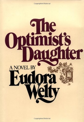 The Optimist's Daughter: A Novel By