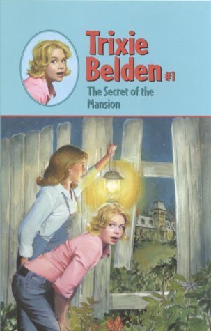 The Secret of the Mansion (Trixie Belden, Band 1)