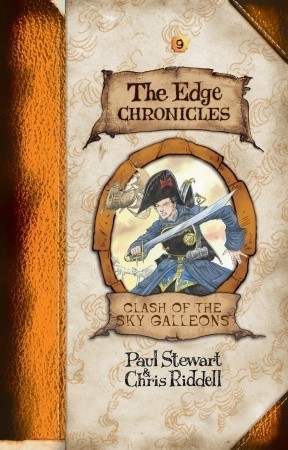 Edge Chronicles 9: Clash of the Sky Galleons (The Edge Chronicles, Band 9)