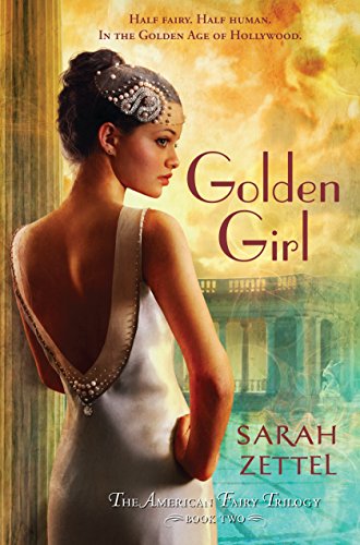 Golden Girl (The American Fairy Trilogy, 2, Band 2)
