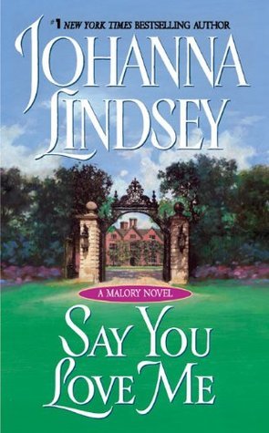 Say You Love Me: A Malory Novel (Malory-Anderson Family, 5)