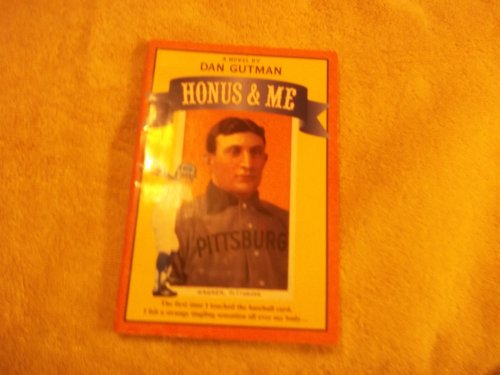 Honus & Me: A Baseball Card Adventure (Baseball Card Adventures)