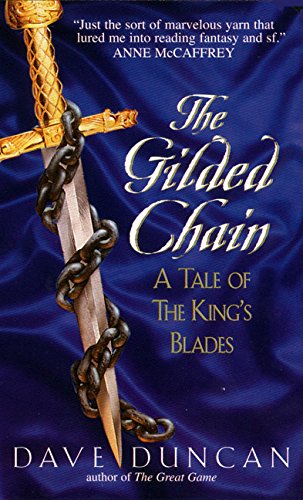 The Gilded Chain:: A Tale of the King's Blades (Tales of the King's Blades Series, 1)