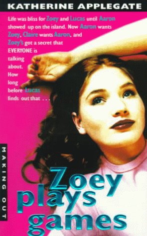 Making Out #9: Zoey Plays Games (Making Out (Avon Paperback))