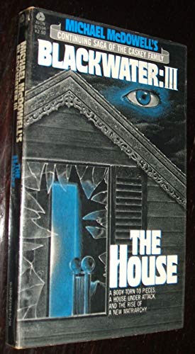 Michael McDowell's Blackwater: III the House