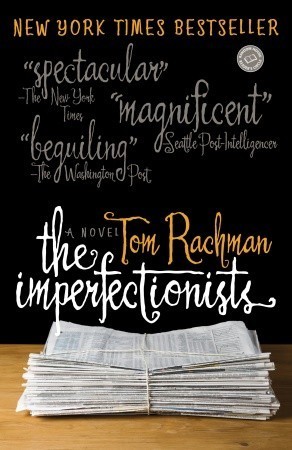 The Imperfectionists: A Novel (Random House Reader's Circle)