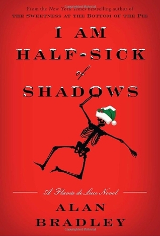 I Am Half-sick of Shadows (Flavia De Luce Mystery, 4, Band 4)