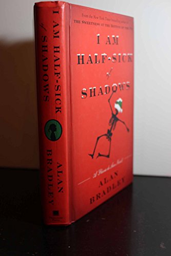 I Am Half-sick of Shadows (Flavia De Luce Mystery, 4, Band 4)