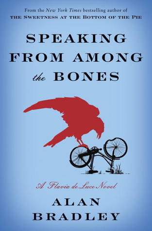 Speaking from Among the Bones: A Flavia de Luce Novel (Flavia De Luce Mystery, 5, Band 5)