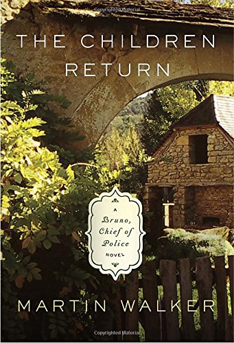 Children of War (US: The Children Return): A Bruno, Chief of Police novel