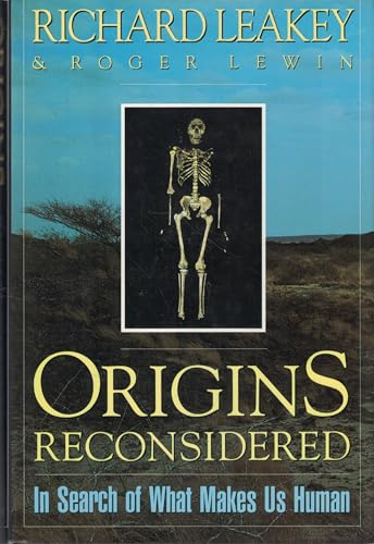 Origins Reconsidered: In Search of What Makes Us Human