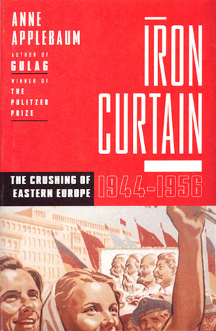 Iron Curtain: The Crushing of Eastern Europe 1945-1956. Nominiert: National Book Awards 2012