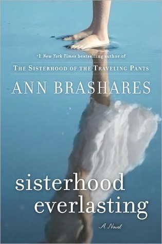 Sisterhood Everlasting (Sisterhood of the Traveling Pants): A Novel (The Sisterhood of the Traveling Pants, Band 6)