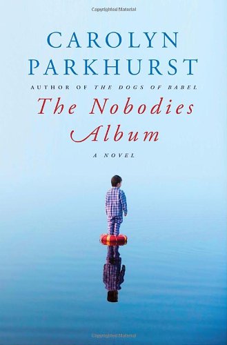 The Nobodies Album: A Novel