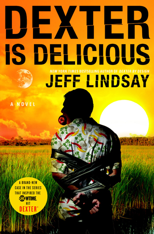 Dexter Is Delicious (Dexter Series, Band 5)