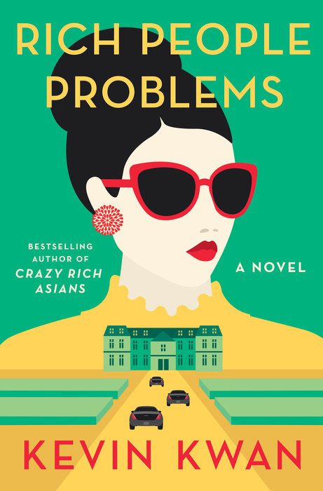 Rich People Problems: A Novel (Crazy Rich Asians Trilogy, Band 3)