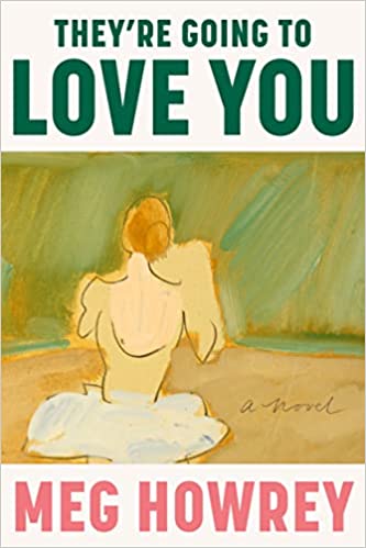 They're Going to Love You: A Novel