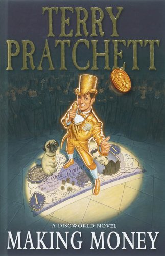 Making Money: (Discworld Novel 36) (Discworld Novels, Band 36)