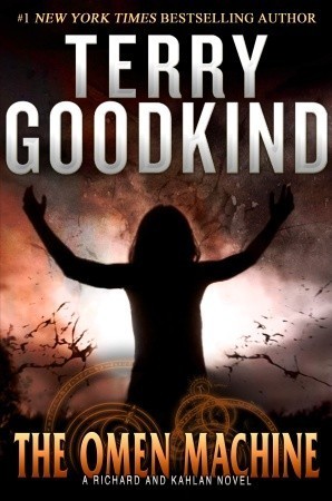 The Omen Machine: A Richard and Kahlan Novel