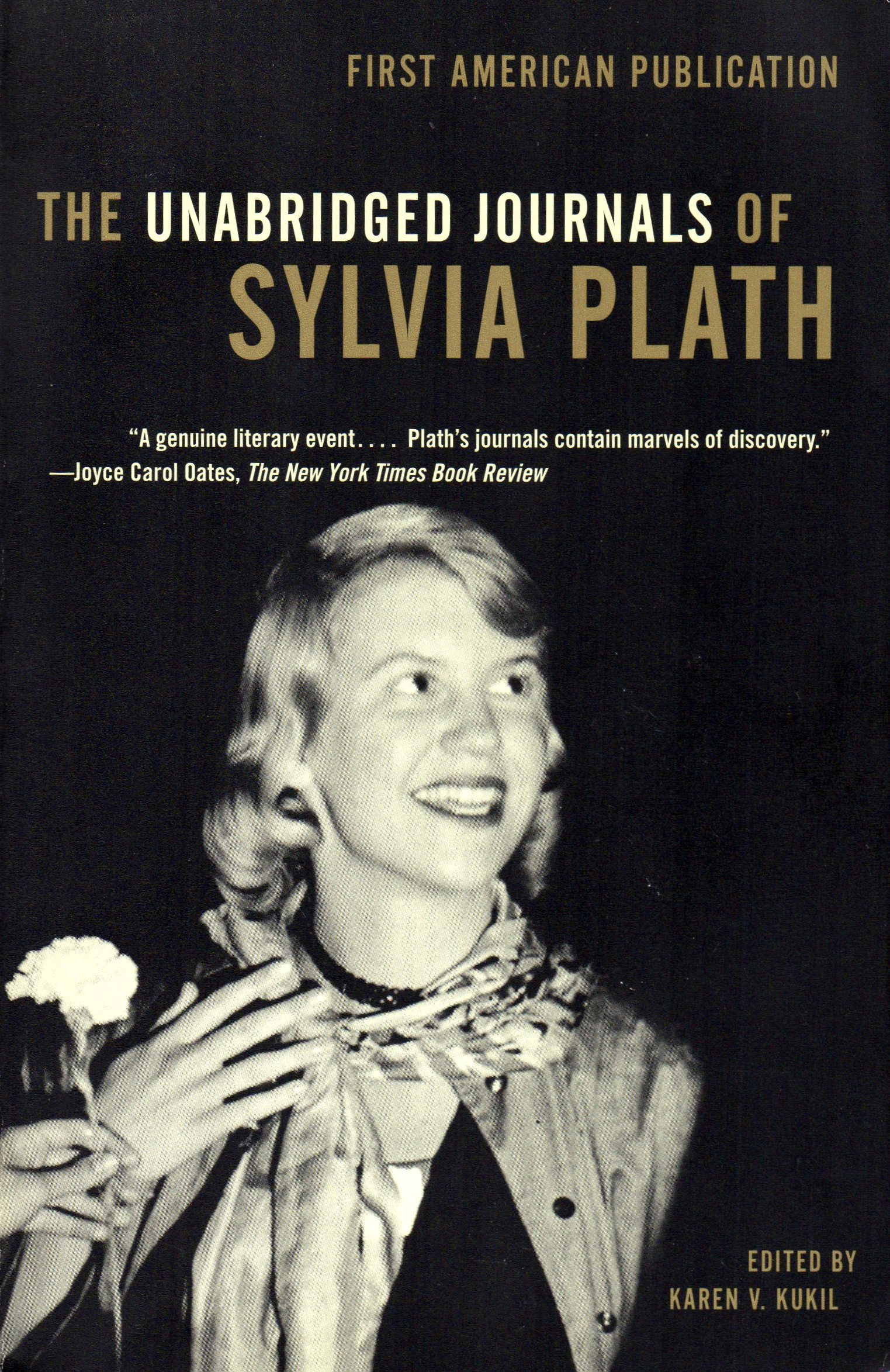 The Unabridged Journals of Sylvia Plath: Transcripts from the Original Manuscripts at Smith College