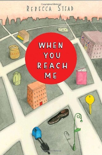 When You Reach Me: (Newbery Medal Winner) (Stead, Rebecca)