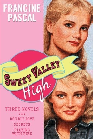 Sweet Valley High: Three Novels: Double Love/Secrets/Playing with Fire