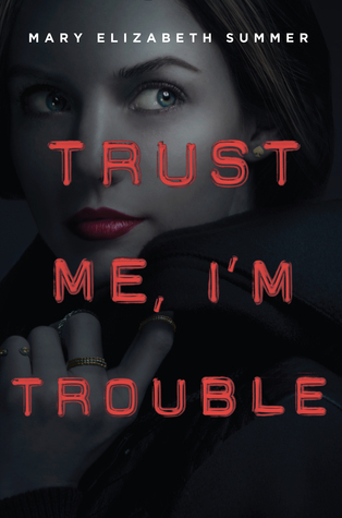 Trust Me, I'm Trouble (Trust Me Series)